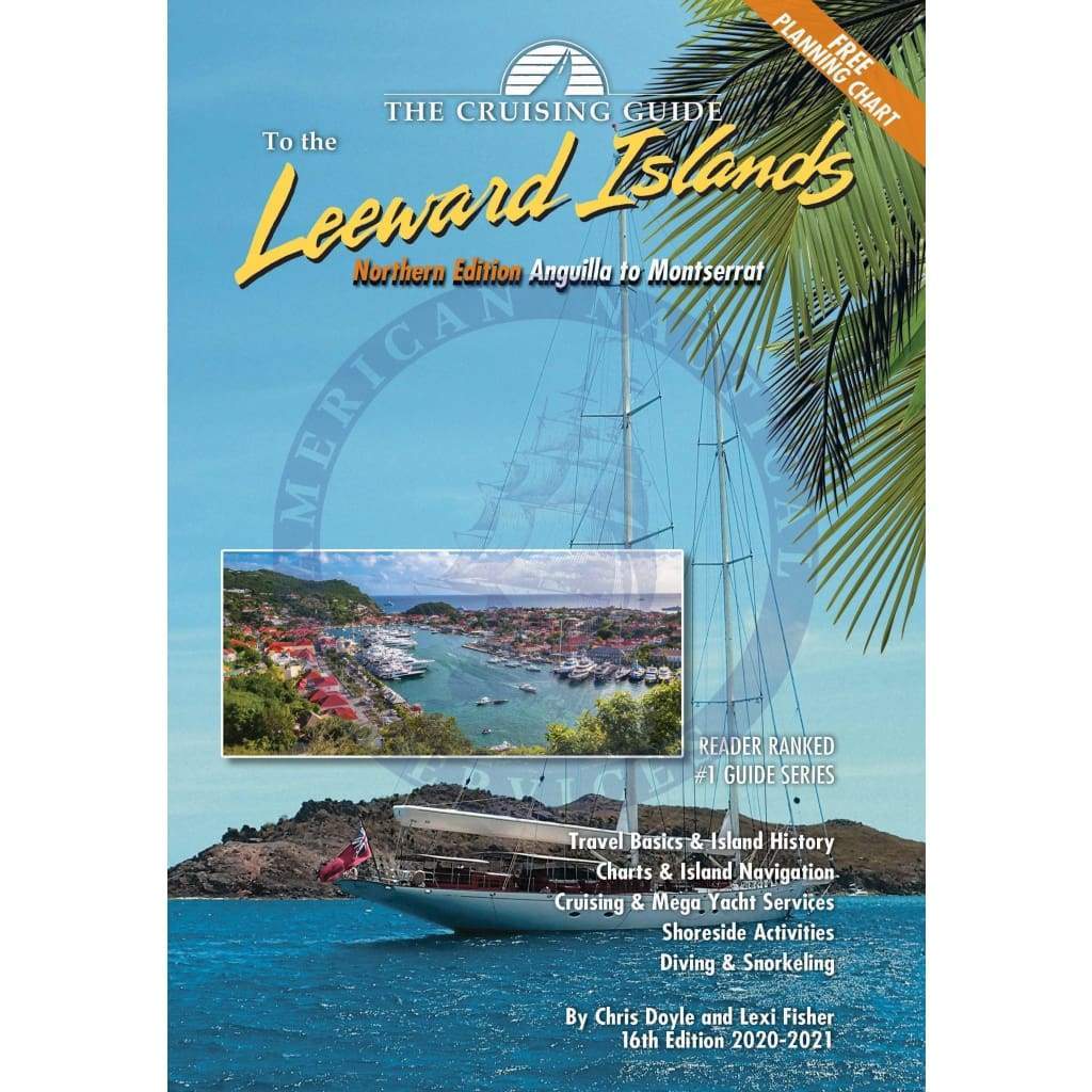 The Cruising Guide to the Northern Leeward Islands, 16th Edition 2020/2021