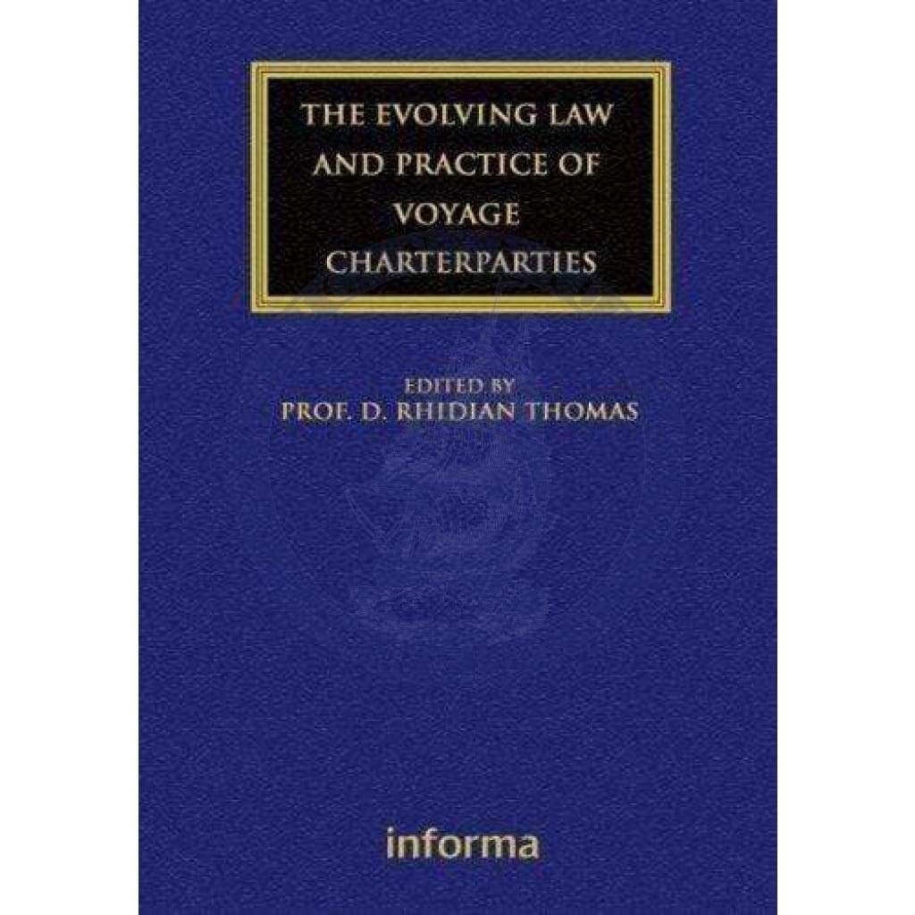 The Evolving Law and Practice of Voyage Charterparties