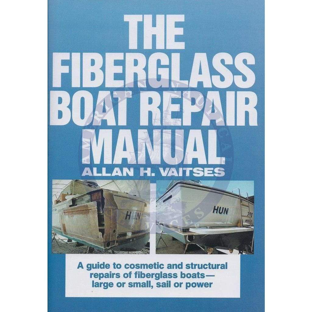 The Fiberglass Boat Repair Manual