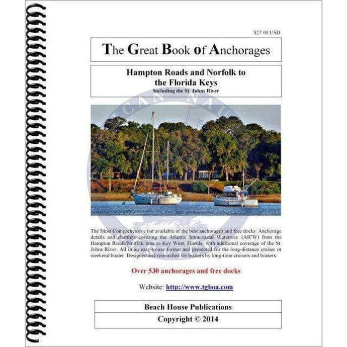 The Great Book of Anchorages: Hampton Roads and Norfolk to the Florida Keys, Including The St. Johns River