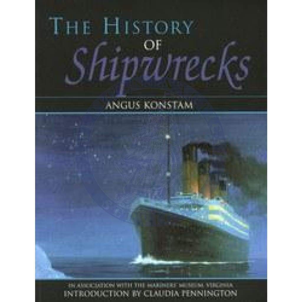 The History of Shipwrecks, 1st Edition 1999