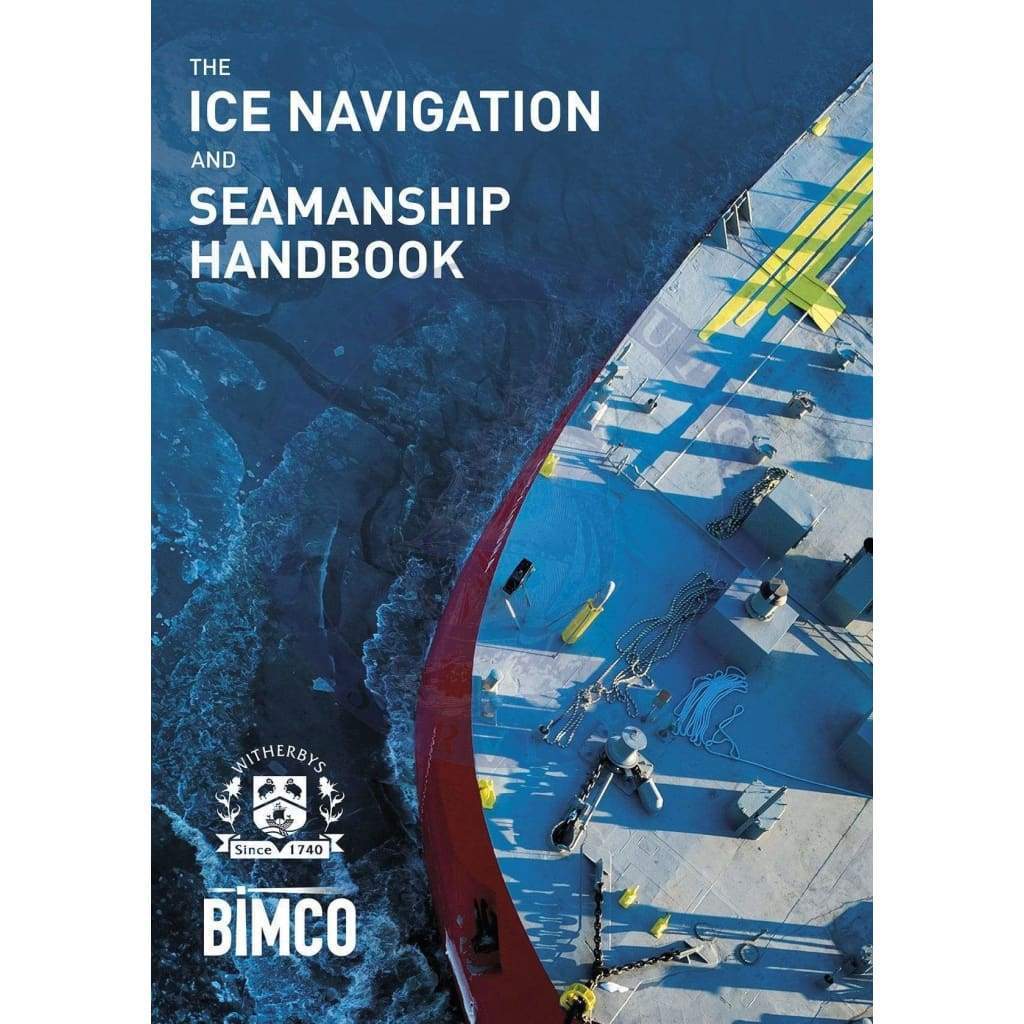 The Ice Navigation and Seamanship Handbook, 1st Edition 2019
