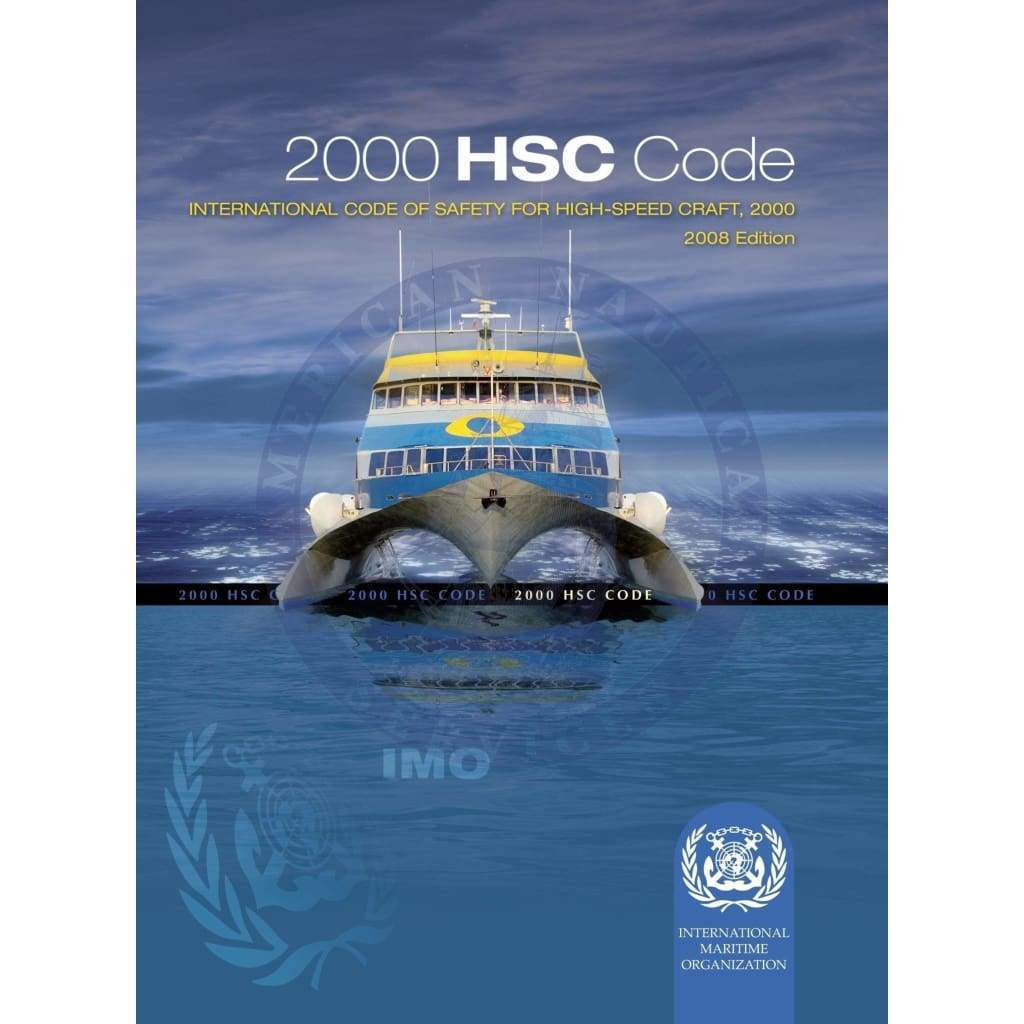 The International Code of Safety for High-Speed Craft (HSC Code), 2000 Edition
