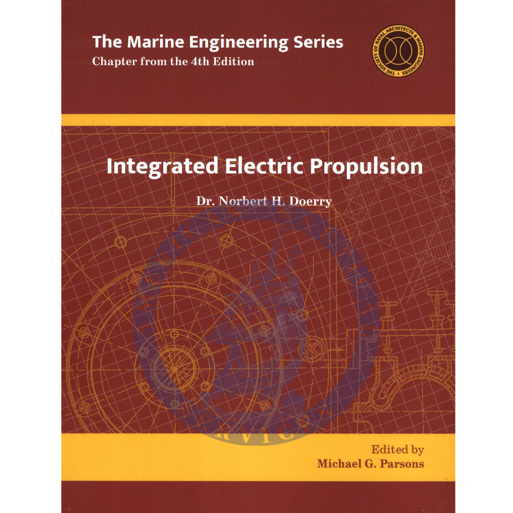 The Marine Engineering Series: Integrated Electric Propulsion