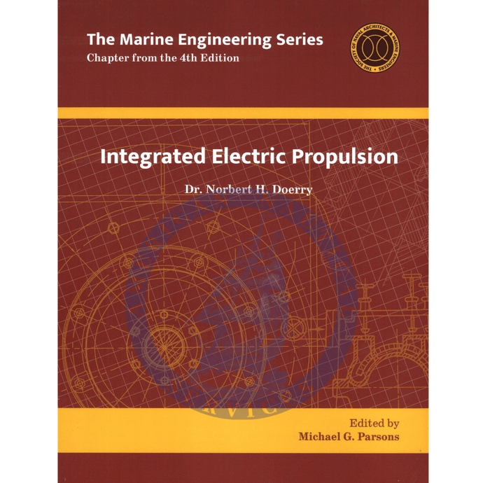 The Marine Engineering Series: Integrated Electric Propulsion