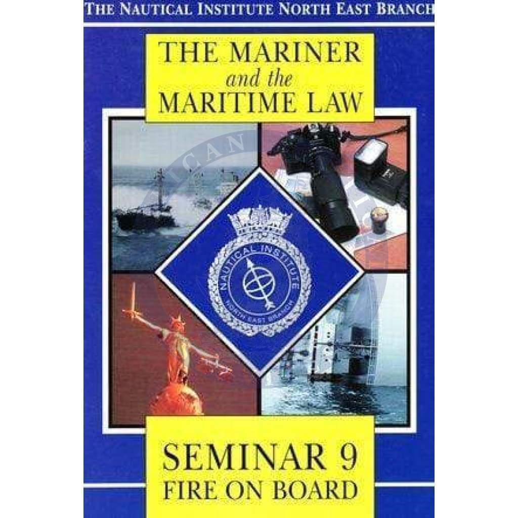 The Mariner and The Maritime Law Seminar 9 Fire On Board