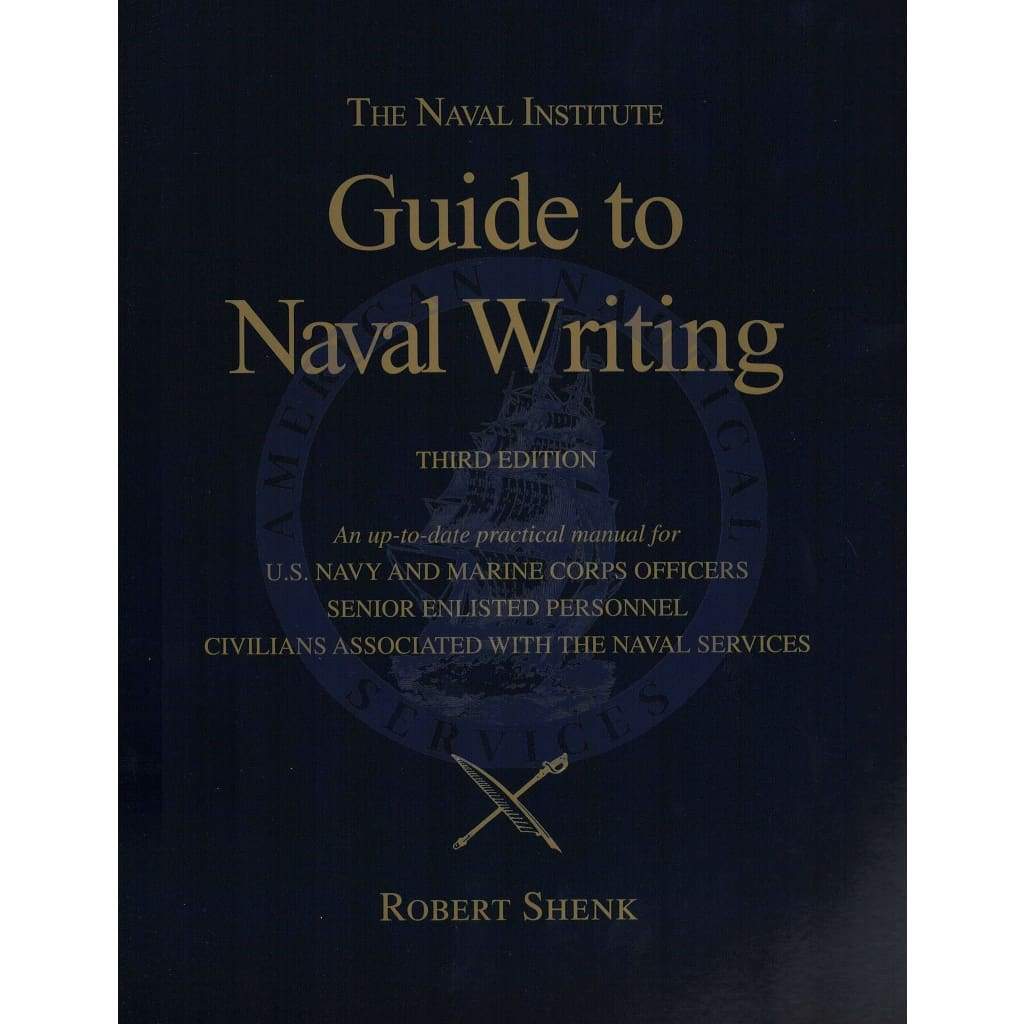 The Naval Institute Guide To Naval Writing, 3rd Edition