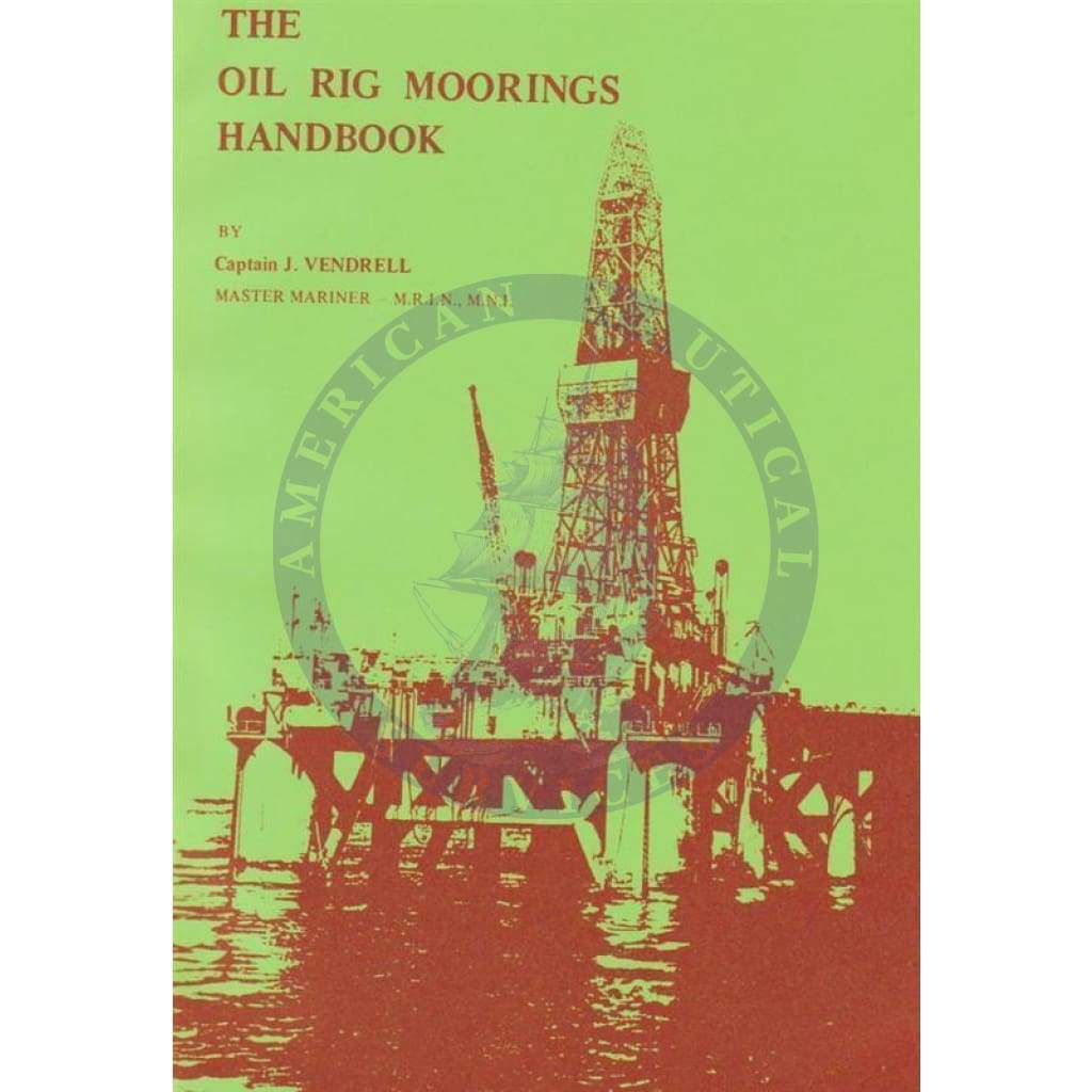 The Oil Rig Moorings Handbook, 2nd Edition