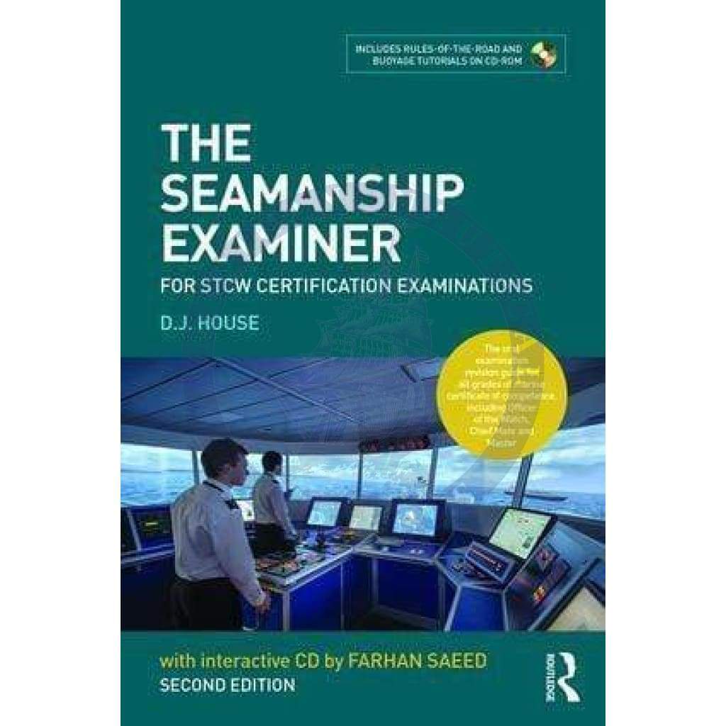 The Seamanship Examiner: For STCW Certification Examinations, 2nd Edition 2016