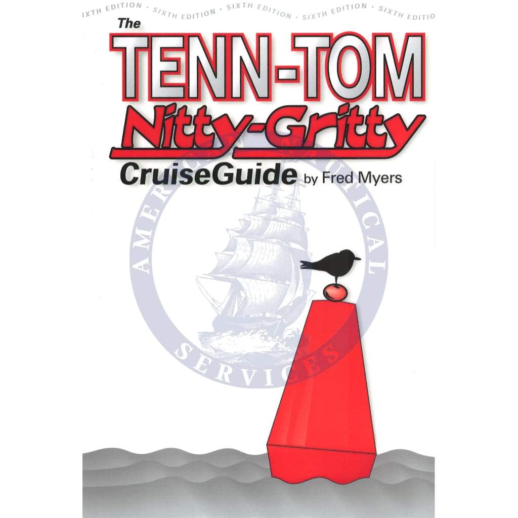 The Tenn-Tom Nitty-Gritty Cruise Guide, 6th Edition 2005