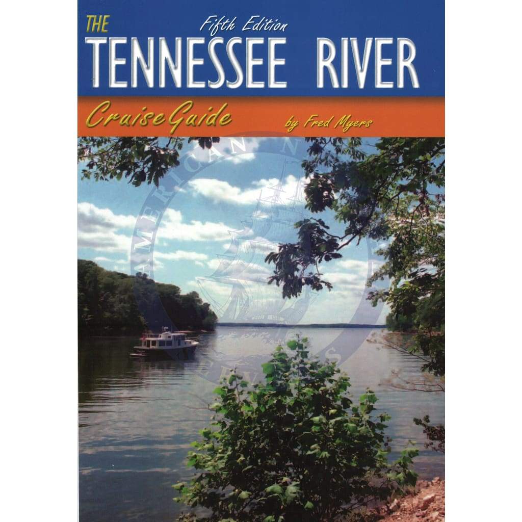 The Tennessee River Cruise Guide, 5th Edition 2004