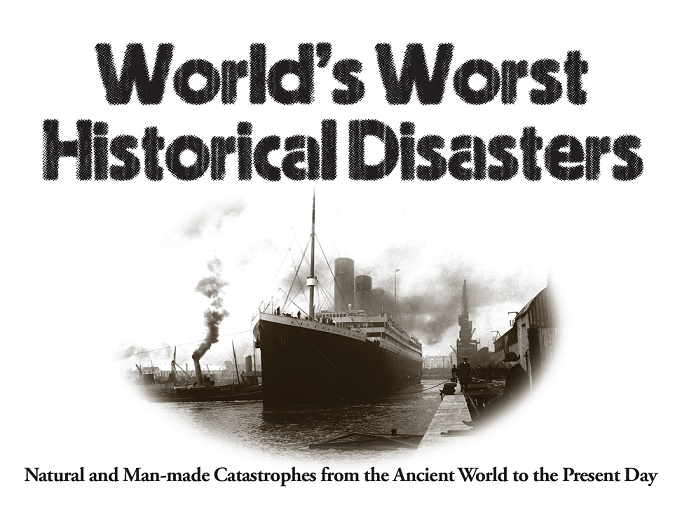 The World’s Worst Historical Disasters: Landscape Pocket Guides