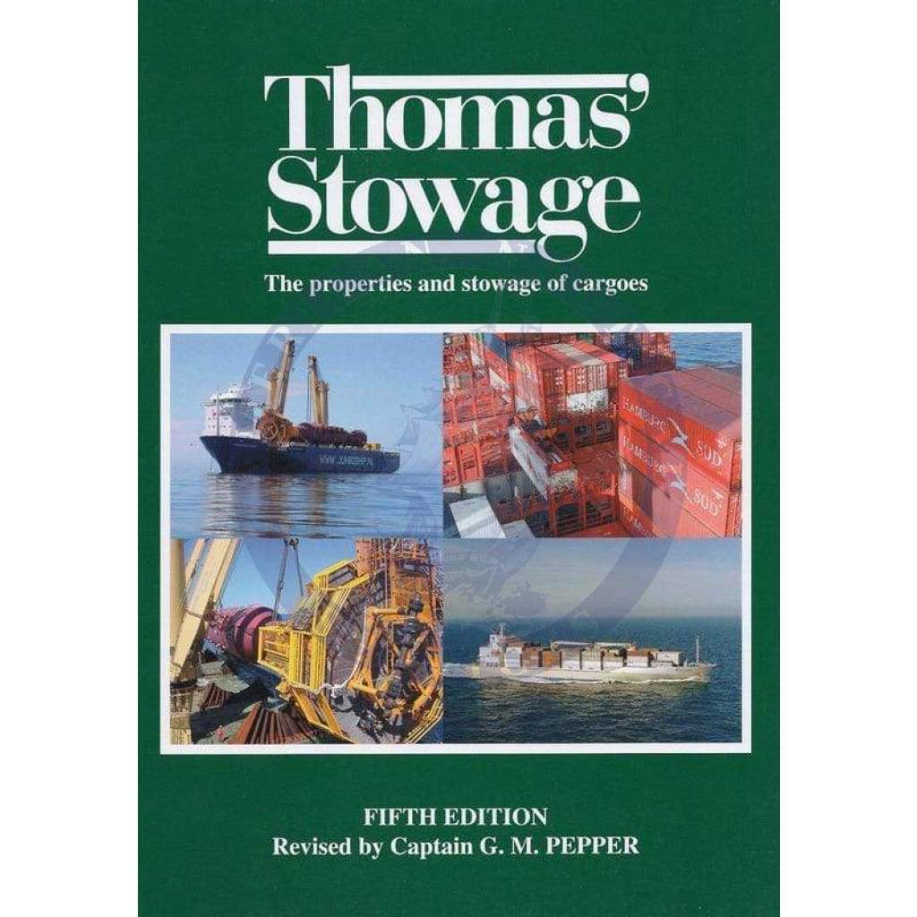 Thomas' Stowage: The Properties and Storage of Cargoes, 5th Edition