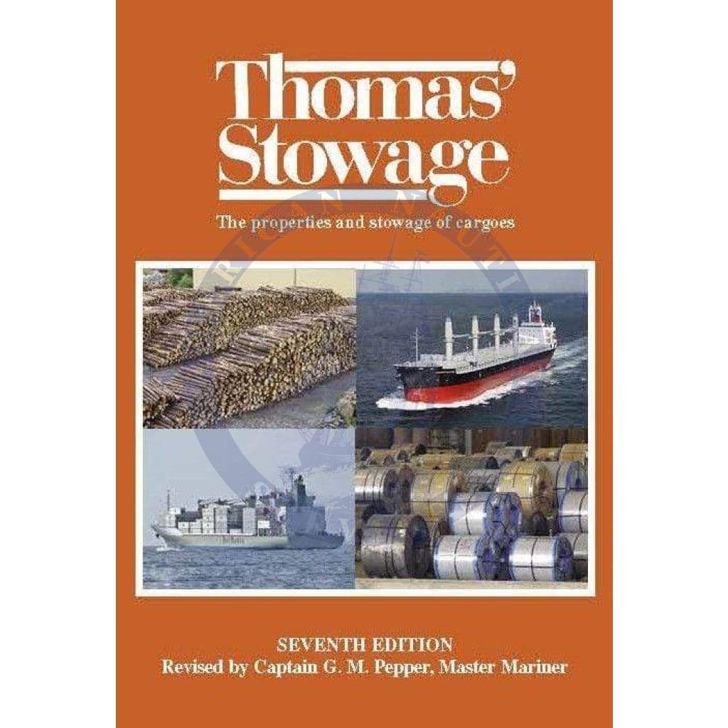 Thomas' Stowage: The Properties and Storage of Cargoes, 7th Edition