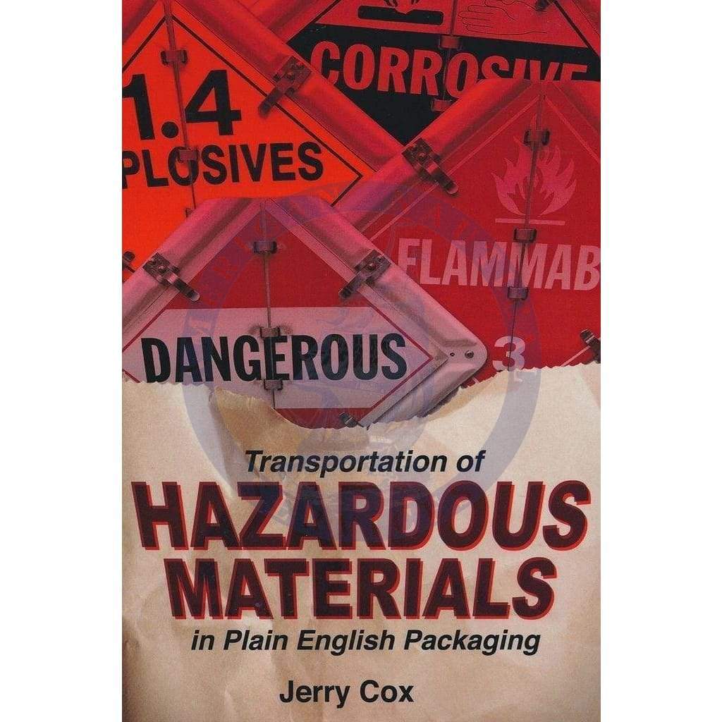 Transportation of Hazardous Materials: In plain English packaging, 2016 Edition