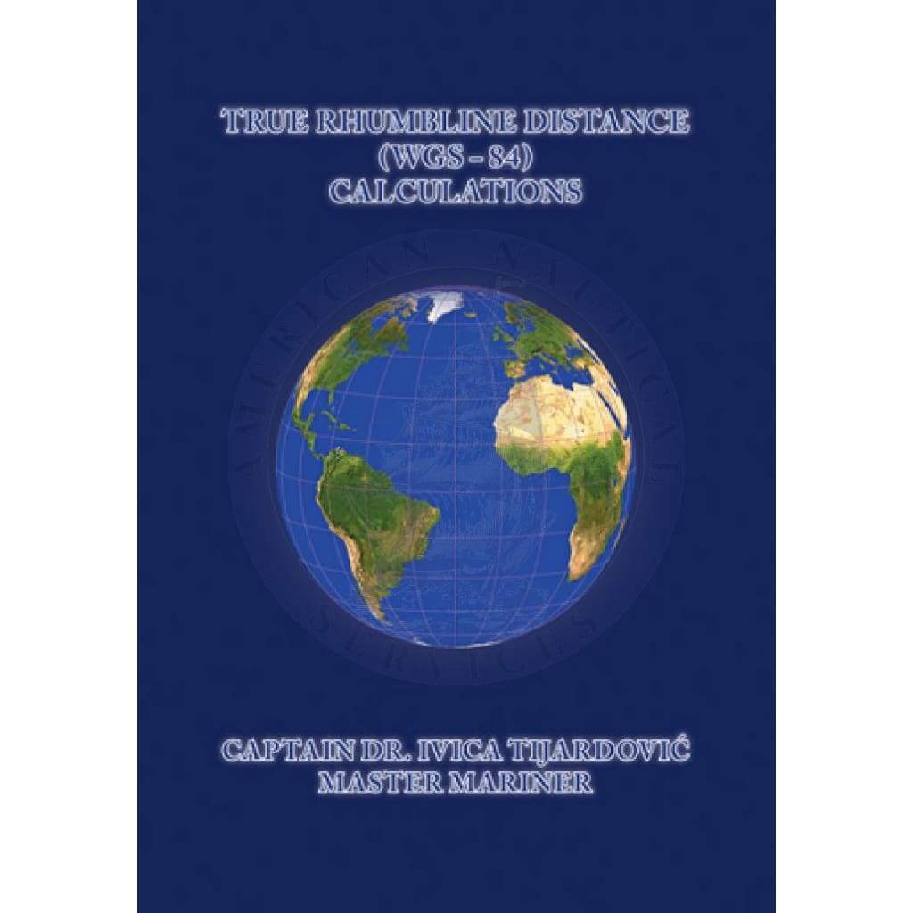 True Rhumbline Distance (WGS-84) Calculations, 1st Edition 2019