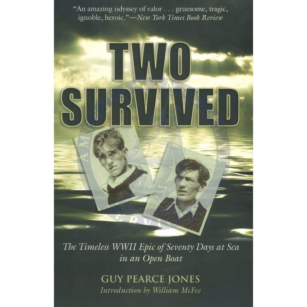 Two Survived: The Timeless WWII Epic of Seventy Days at Sea in an Open Boat, 2001 Edition