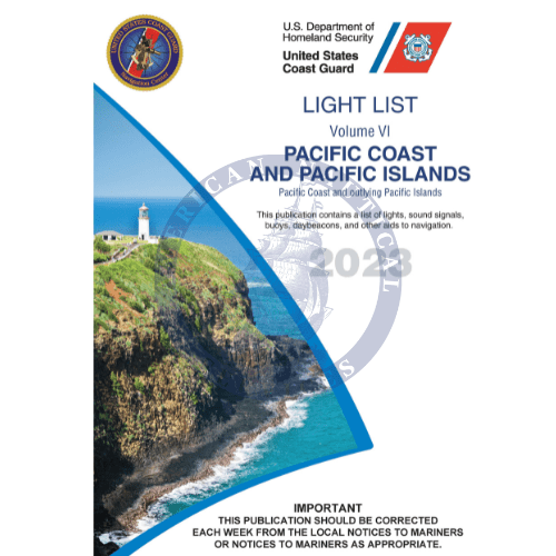 USCG Light List 6: Pacific Coast and Pacific Islands, 2023 Edition