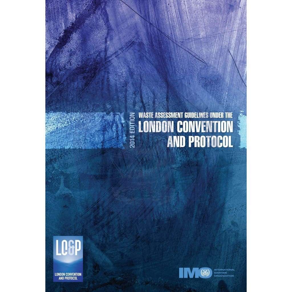 Waste Assessment Guidelines under the London Convention and Protocol, 2014 Edition