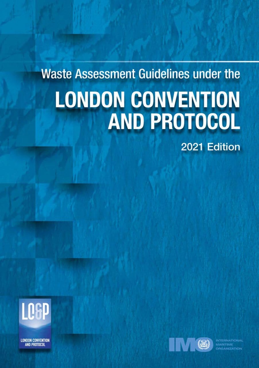 Waste Assessment Guidelines under the London Convention and Protocol, 2021 Edition