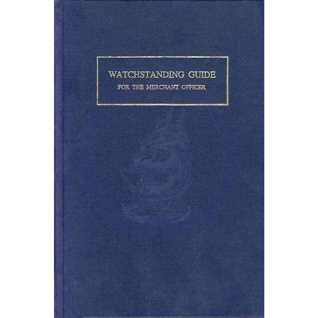 Watchstanding Guide for the Merchant Officer - Amnautical