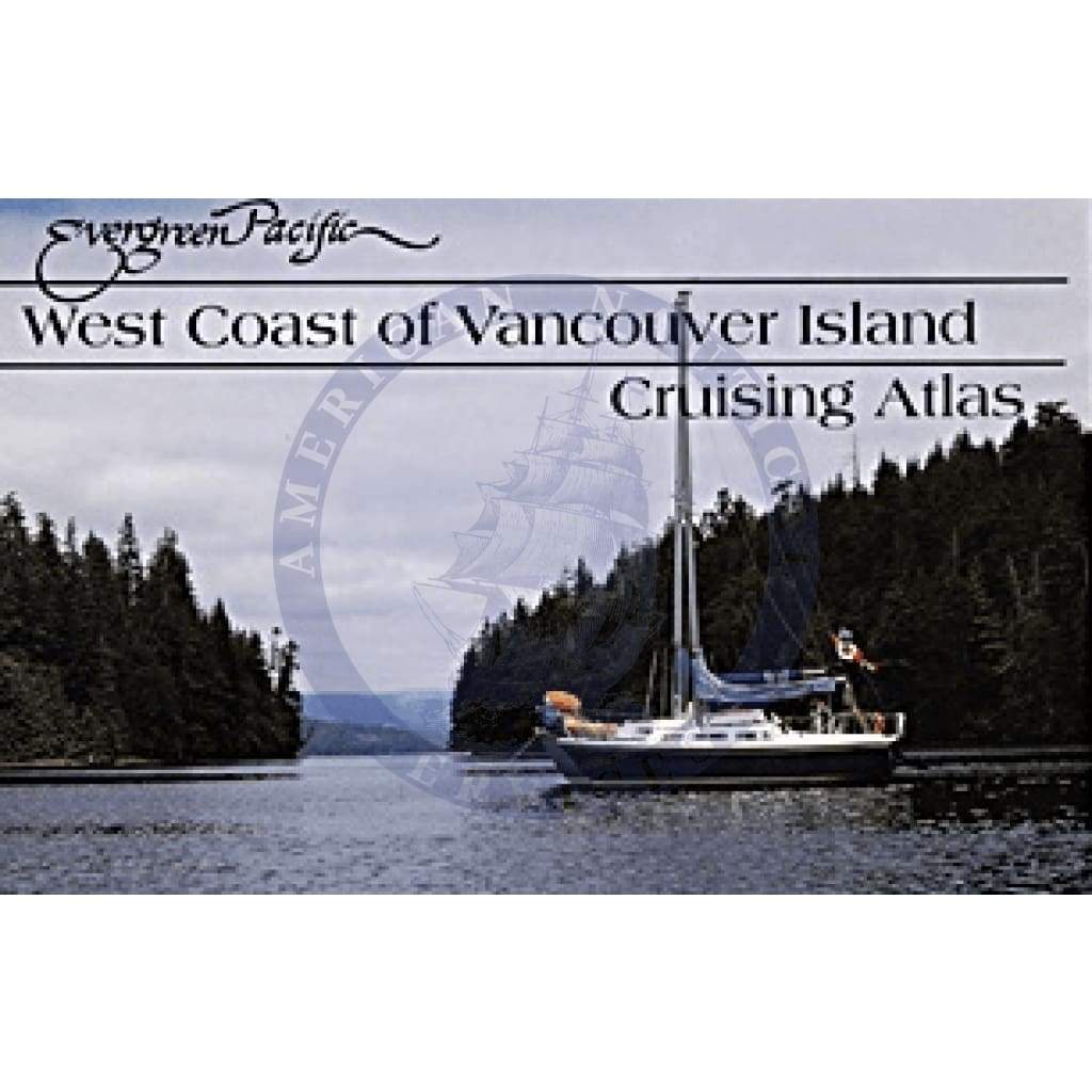 West Coast of Vancouver Island Cruising Atlas