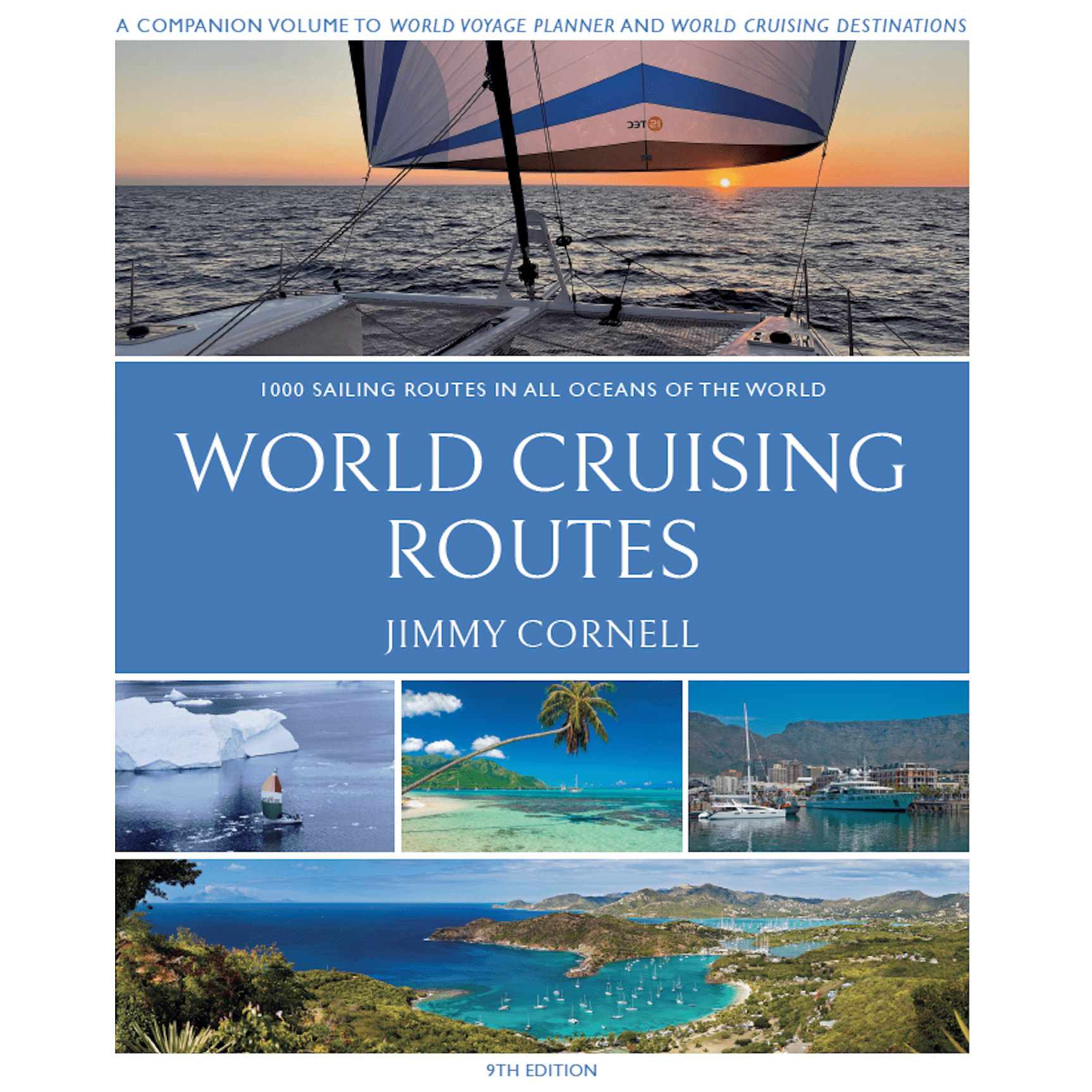 World Cruising Routes: 1000 Sailing Routes in All Oceans of the World, 9th Edition
